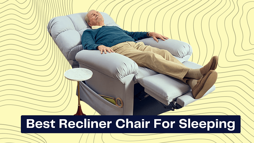 best recliner chair for sleeping
